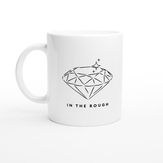 Diamond In the Rough Ceramic Mug - A Buzz with Words