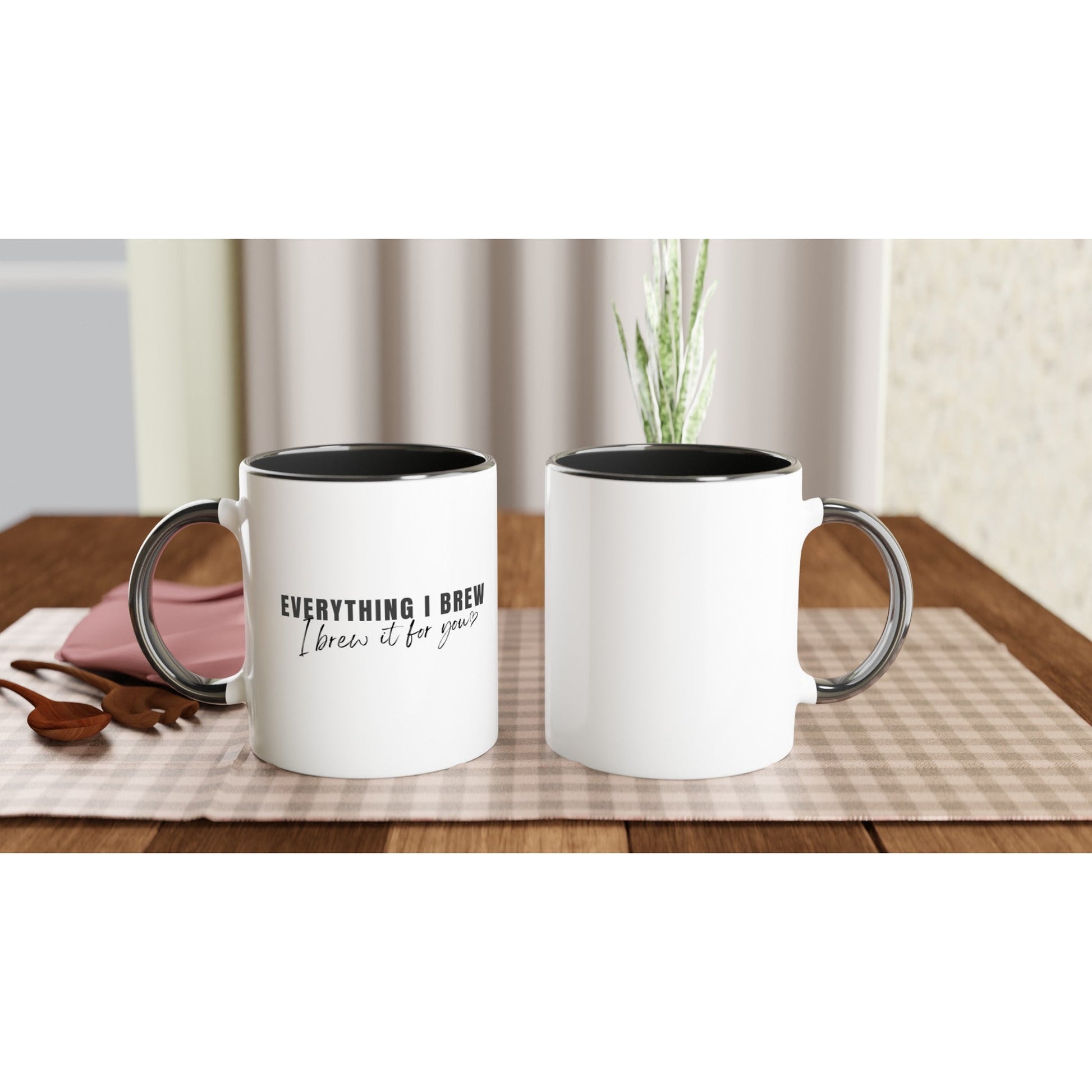 Everything I Brew, I Brew it For You Ceramic Mug with Color Inside - A Buzz with Words