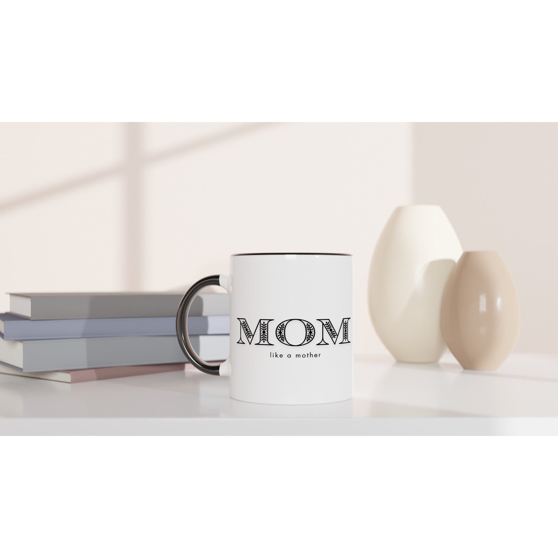 Mom Like a Mother Ceramic Mug with Color Inside - A Buzz with Words