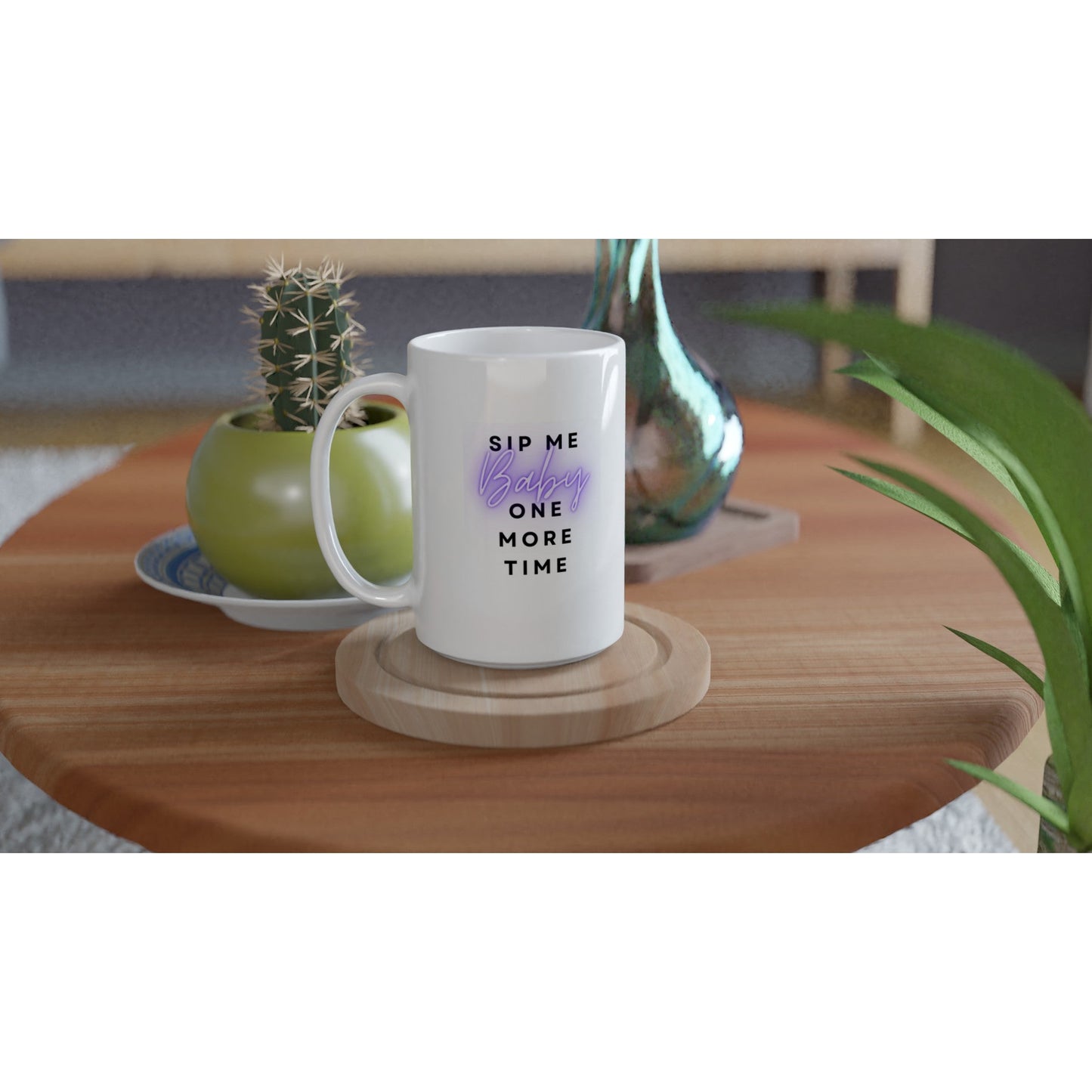 Sip Me Baby One More Time Ceramic Mug - A Buzz with Words