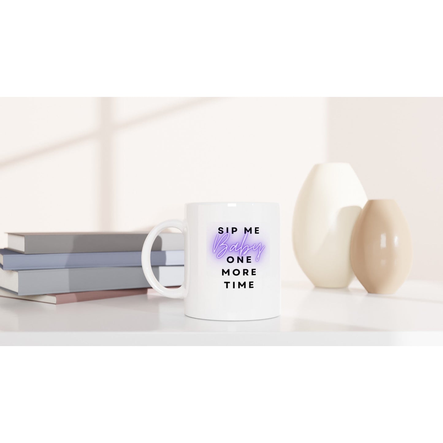 Sip Me Baby One More Time Ceramic Mug - A Buzz with Words