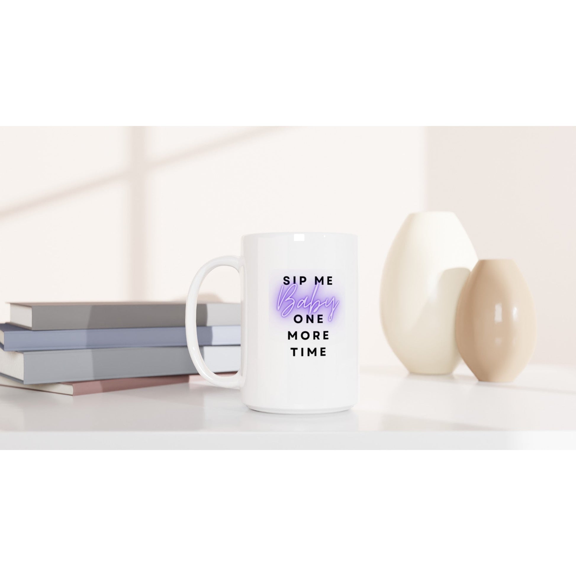 Sip Me Baby One More Time Ceramic Mug - A Buzz with Words