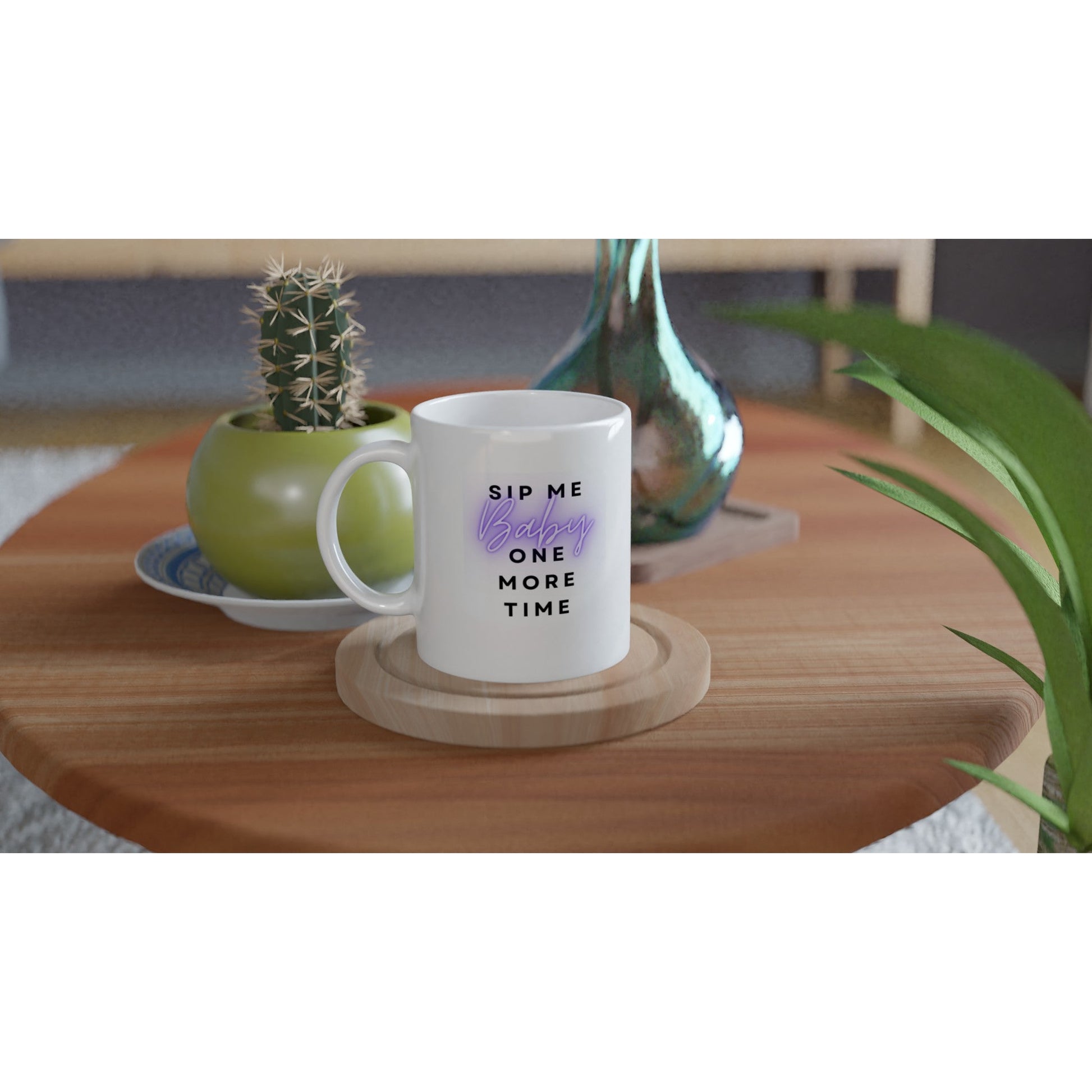 Sip Me Baby One More Time Ceramic Mug - A Buzz with Words