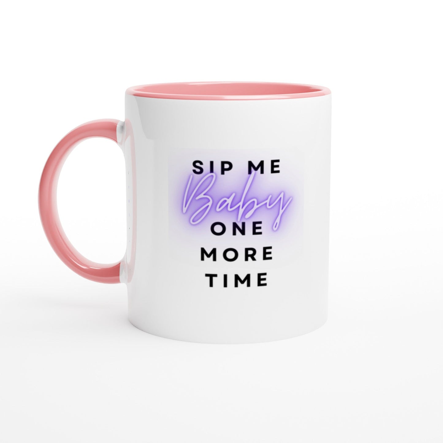 Sip Me Baby One More Time Ceramic Mug with Color Inside - A Buzz with Words