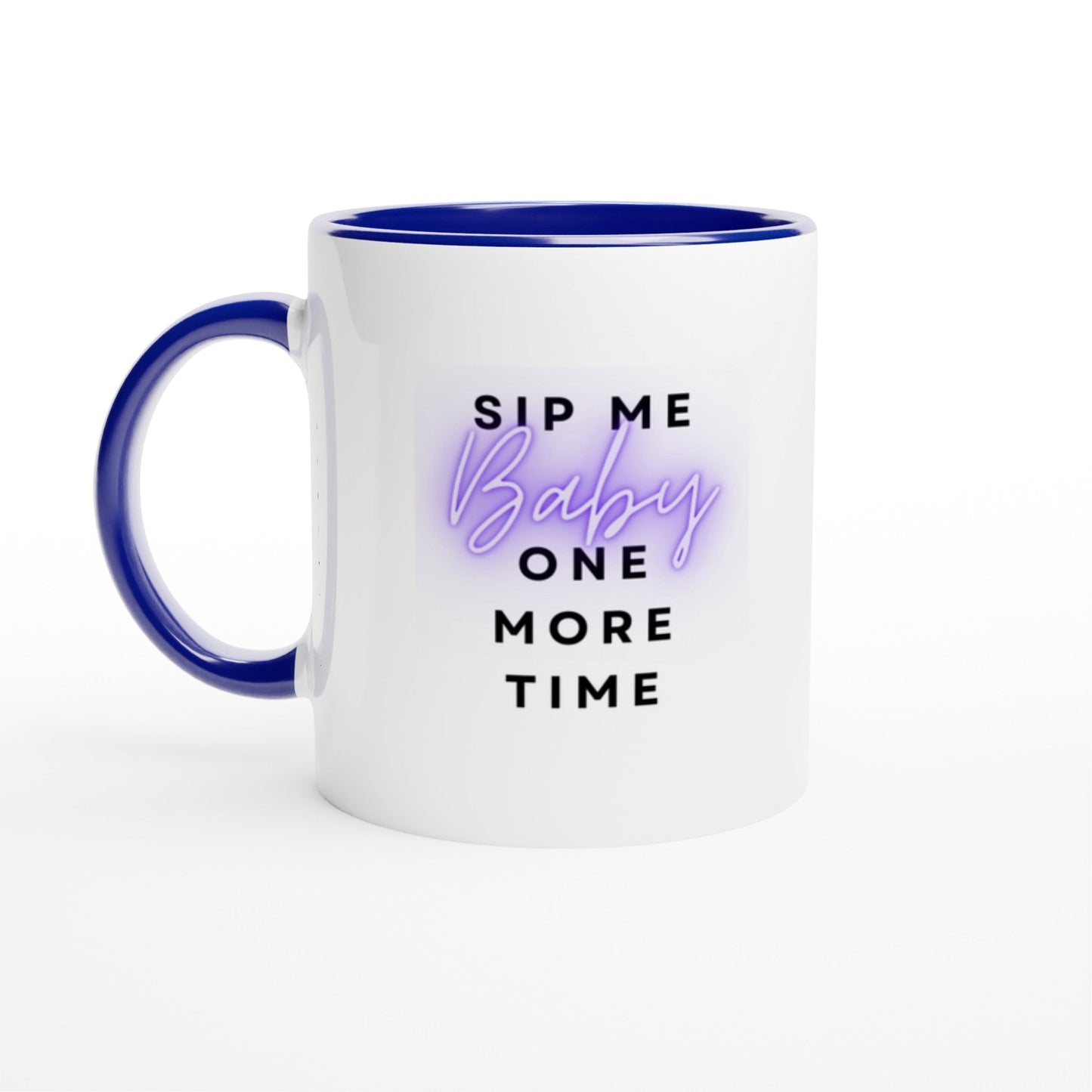 Sip Me Baby One More Time Ceramic Mug with Color Inside - A Buzz with Words