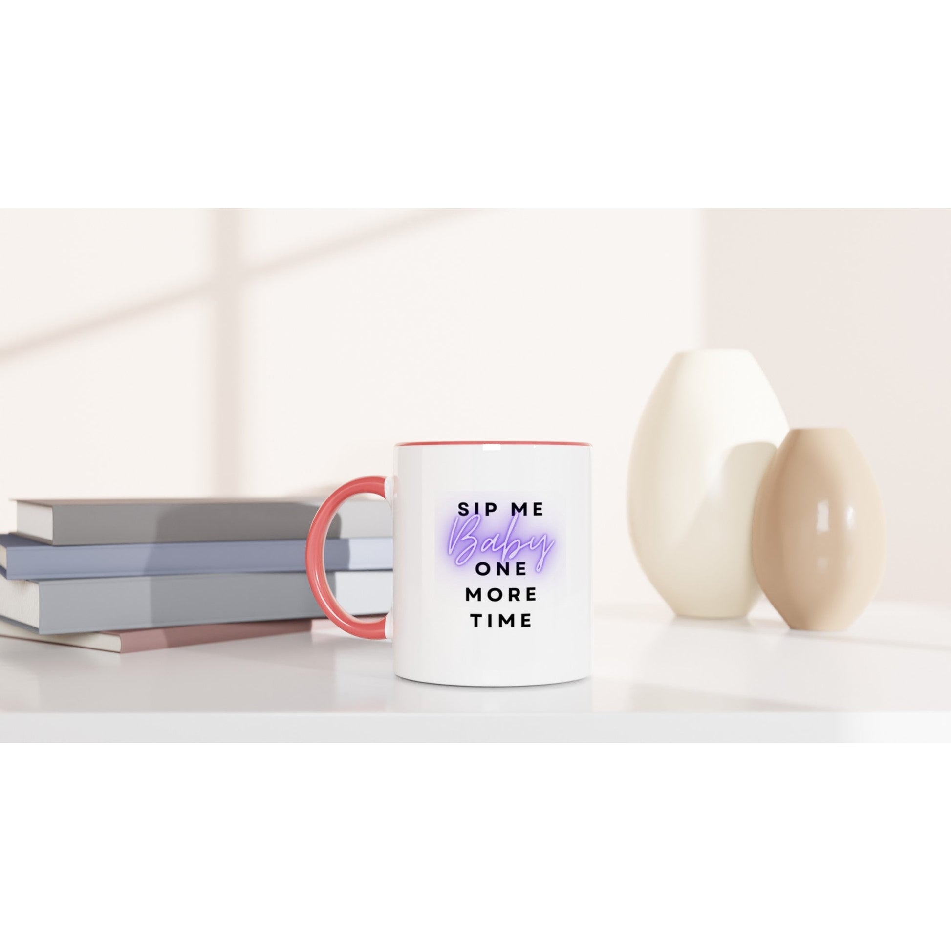 Sip Me Baby One More Time Ceramic Mug with Color Inside - A Buzz with Words