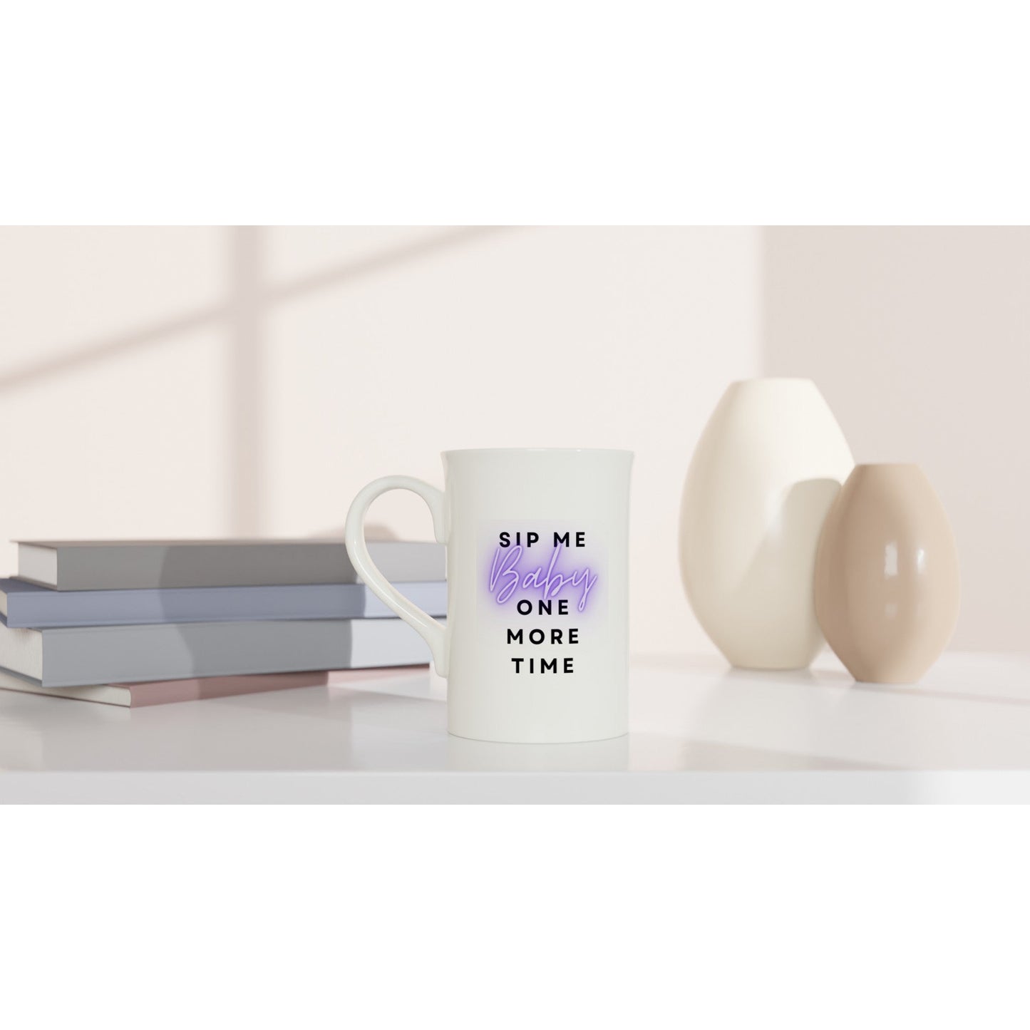 Sip Me Baby One More Time Porcelain Slim Mug - A Buzz with Words