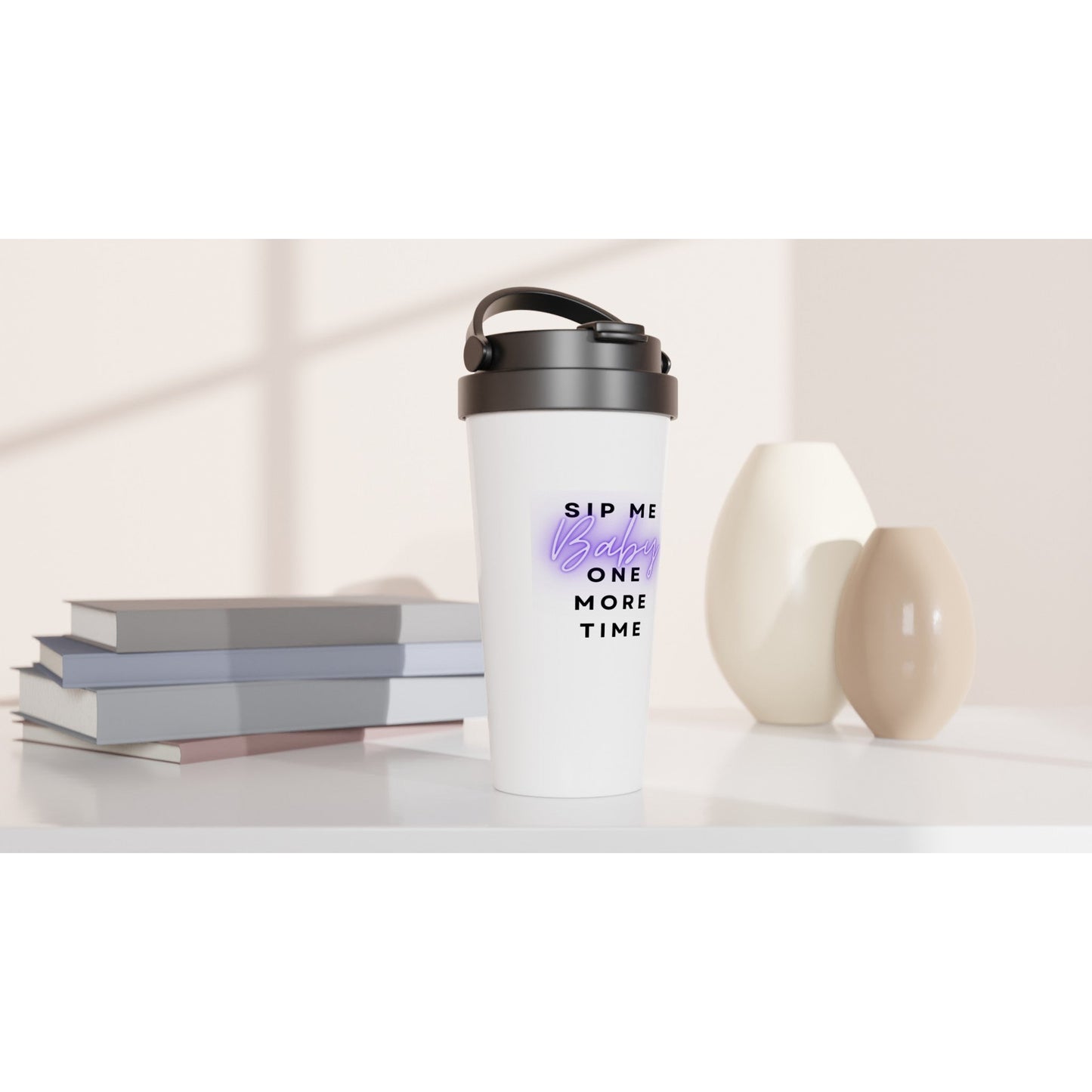 Sip Me Baby One More Time Stainless Steel Travel Mug - A Buzz with Words