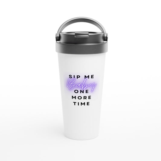 Sip Me Baby One More Time Stainless Steel Travel Mug - A Buzz with Words