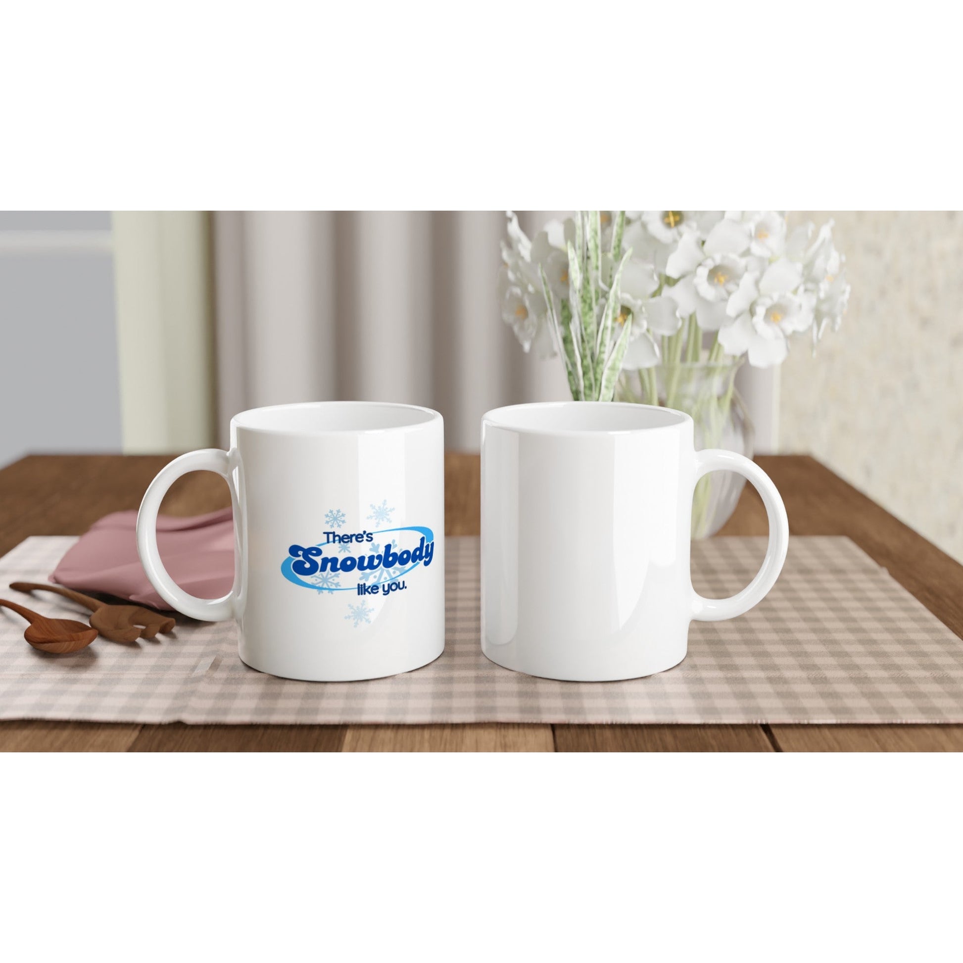 Snowbody Like You Ceramic Mug - A Buzz with Words