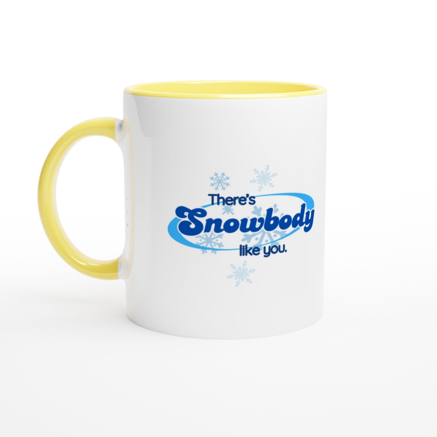 Snowbody Like You Ceramic Mug with Color Inside - A Buzz with Words