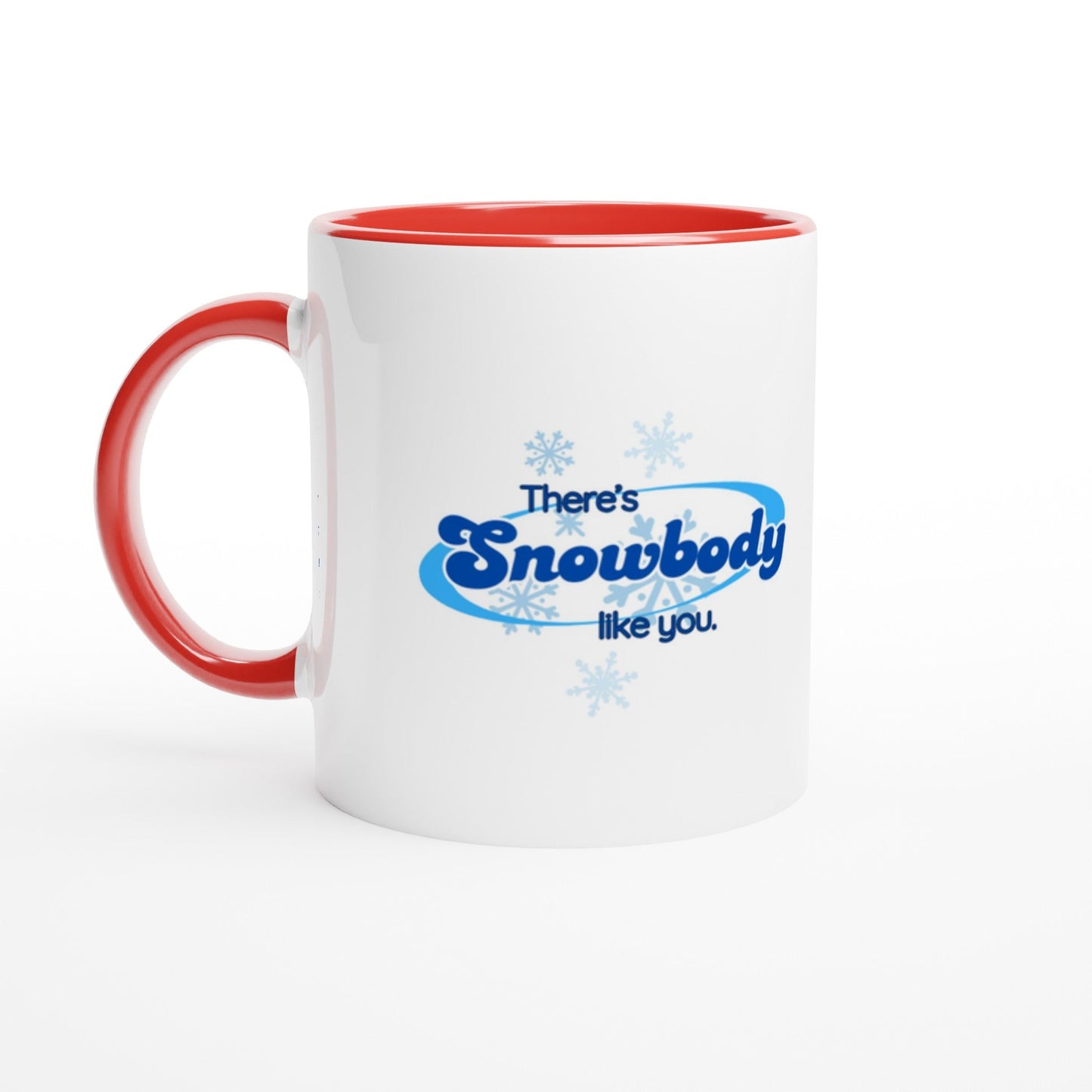 Snowbody Like You Ceramic Mug with Color Inside - A Buzz with Words