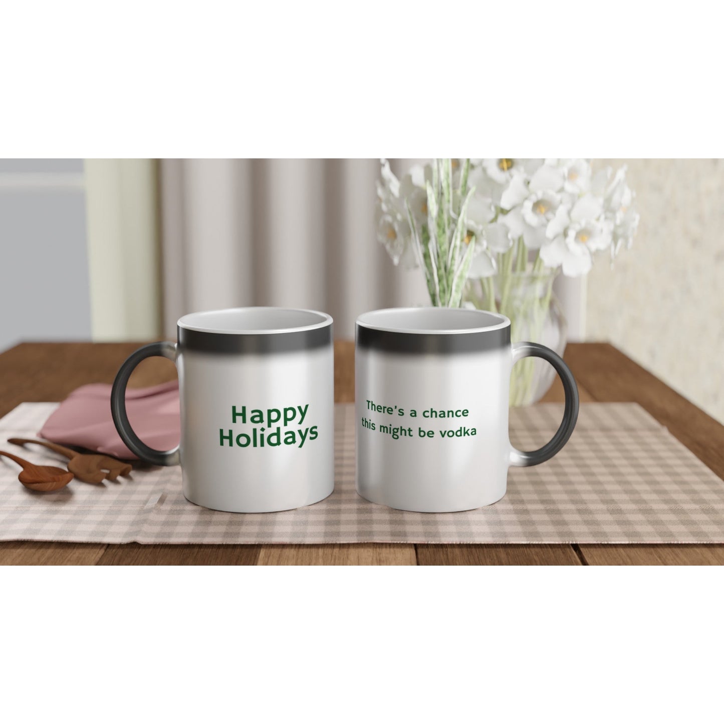 There's a chance this might be vodka Color-changing Holiday Mug - A Buzz with Words 
