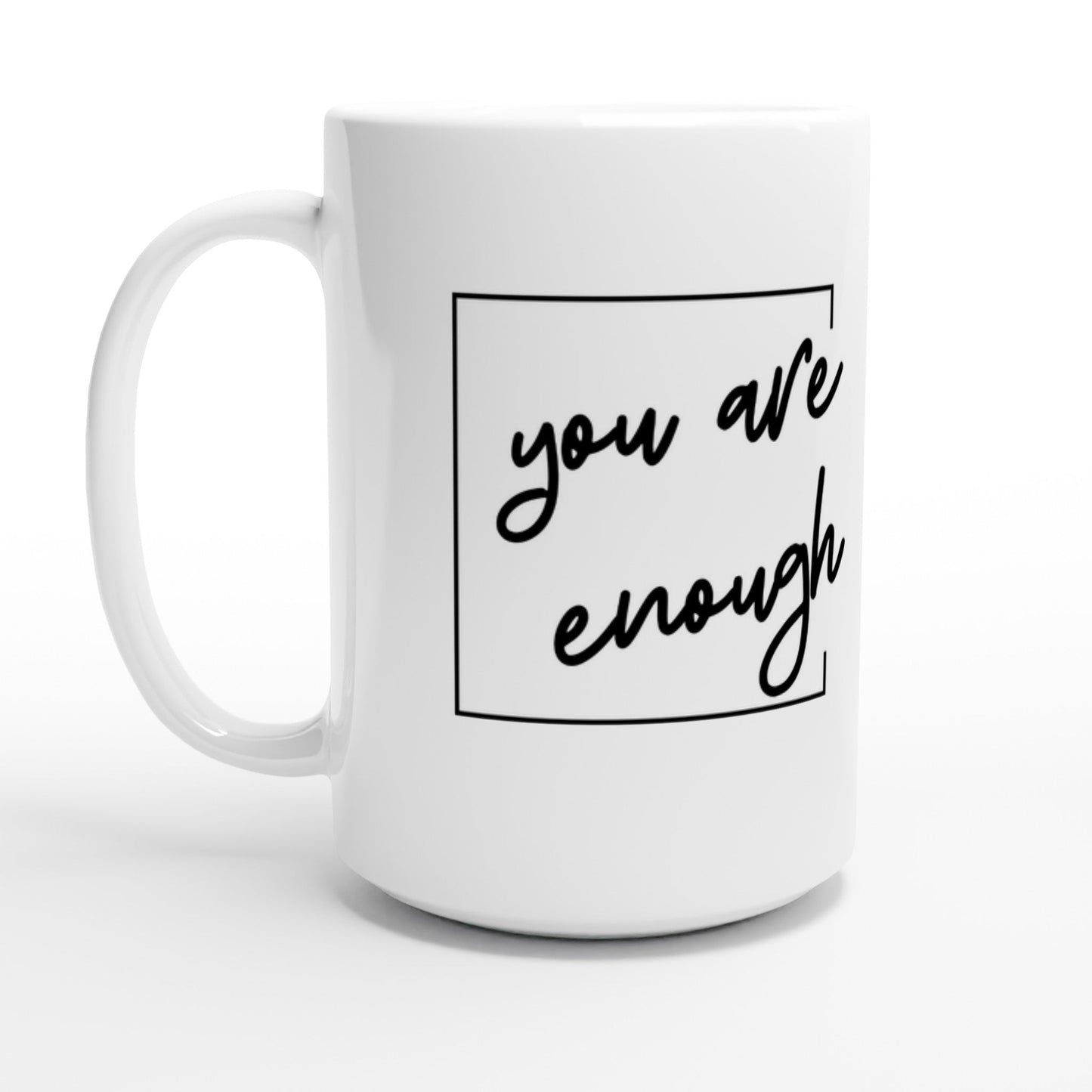 You Are Enough Ceramic Mug - A Buzz with Words